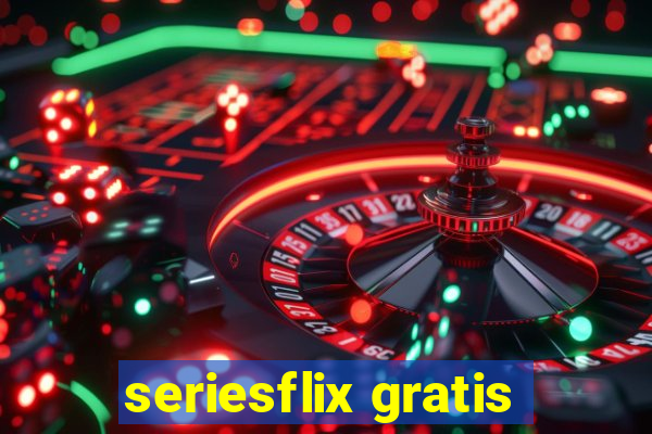 seriesflix gratis